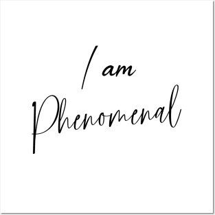 I am Phenomenal, I am awesome Posters and Art